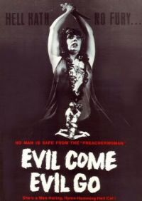 Locandina del film Evil Come Evil Go