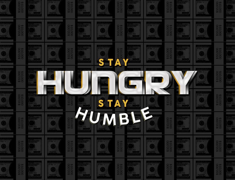 Stay Hungry, Stay Humble Poster premium reproduction
