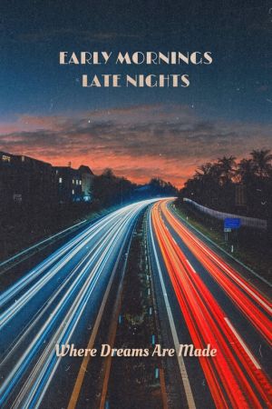 Inspiring Journeys: Early Mornings and Late Nights wall art