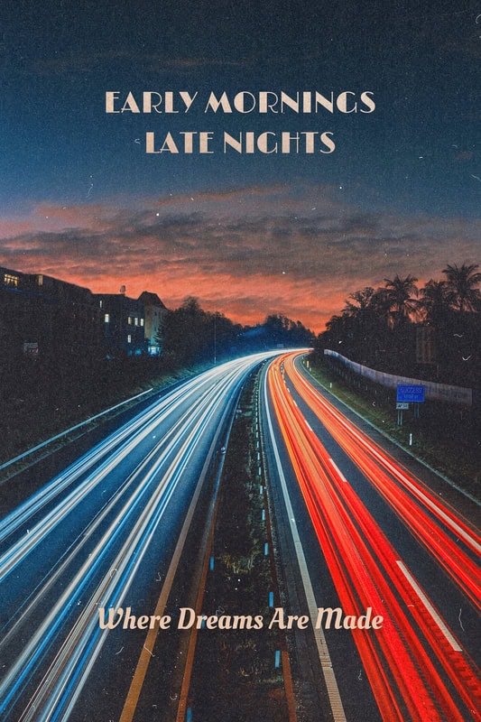 Inspiring Journeys: Early Mornings and Late Nights premium reproduction