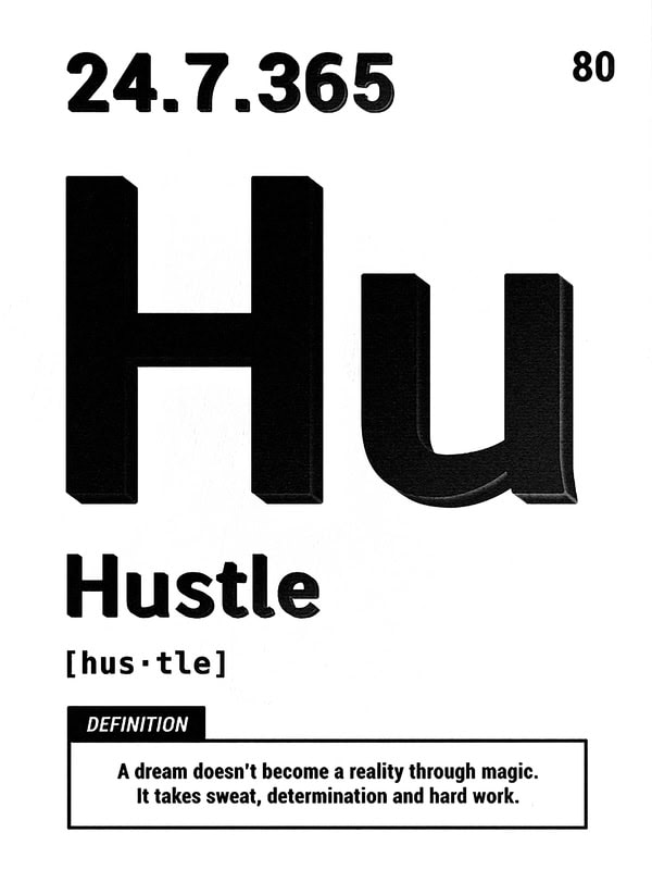 Hustle: The Art of Relentless Pursuit premium reproduction