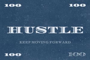Hustle: Keep Moving Forward wall art
