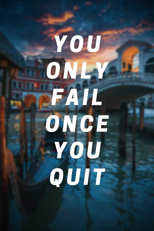 Venetian Inspiration: You Only Fail Once You Quit premium reproduction