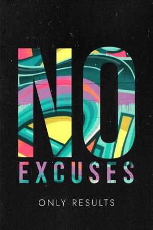 No Excuses: Motivational Art Poster wall art