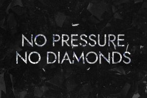 Inspirational Typography: No Pressure, No Diamonds wall art