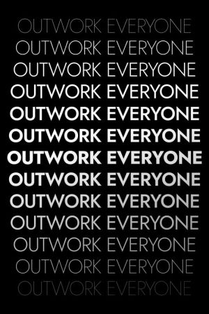 Outwork Everyone: Motivational Art wall art