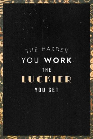 Inspirational Art Poster: Hard Work and Luck wall art