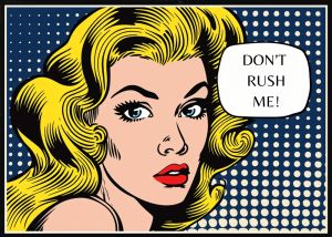 Iconic Pop Art: Don't Rush Me! wall art