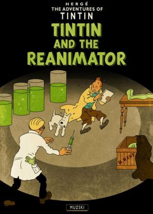 Tintin Meets the Reanimator: A Creative Crossover by Muzski wall art